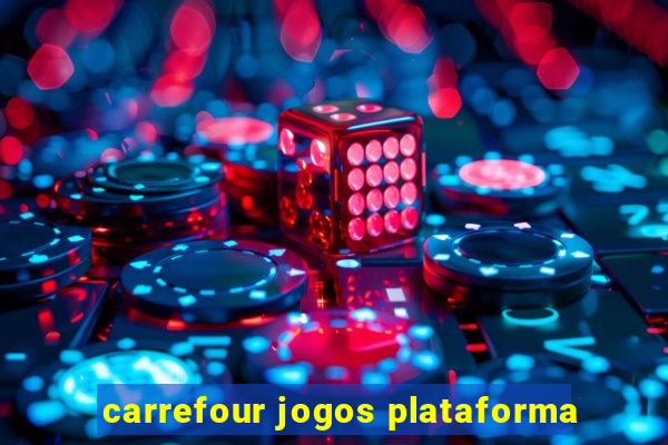 carrefour jogos plataforma